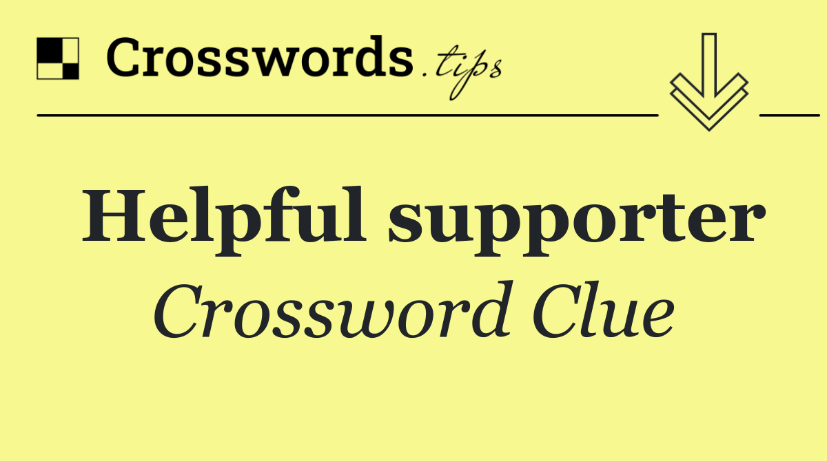 Helpful supporter