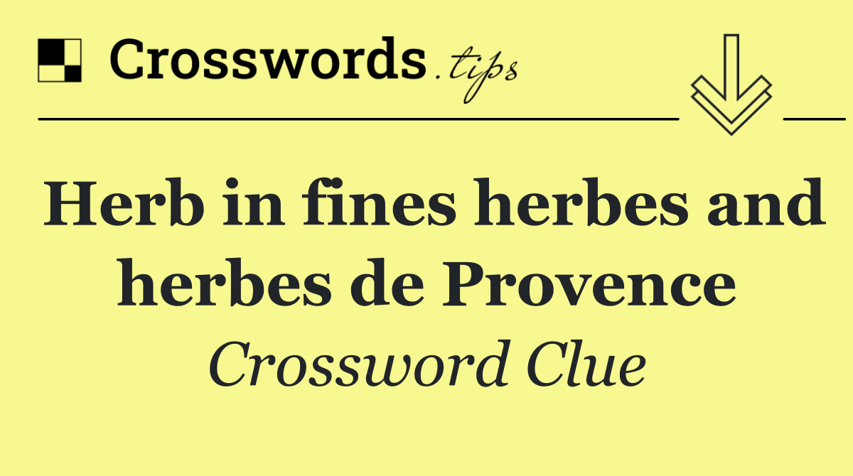 Herb in fines herbes and herbes de Provence