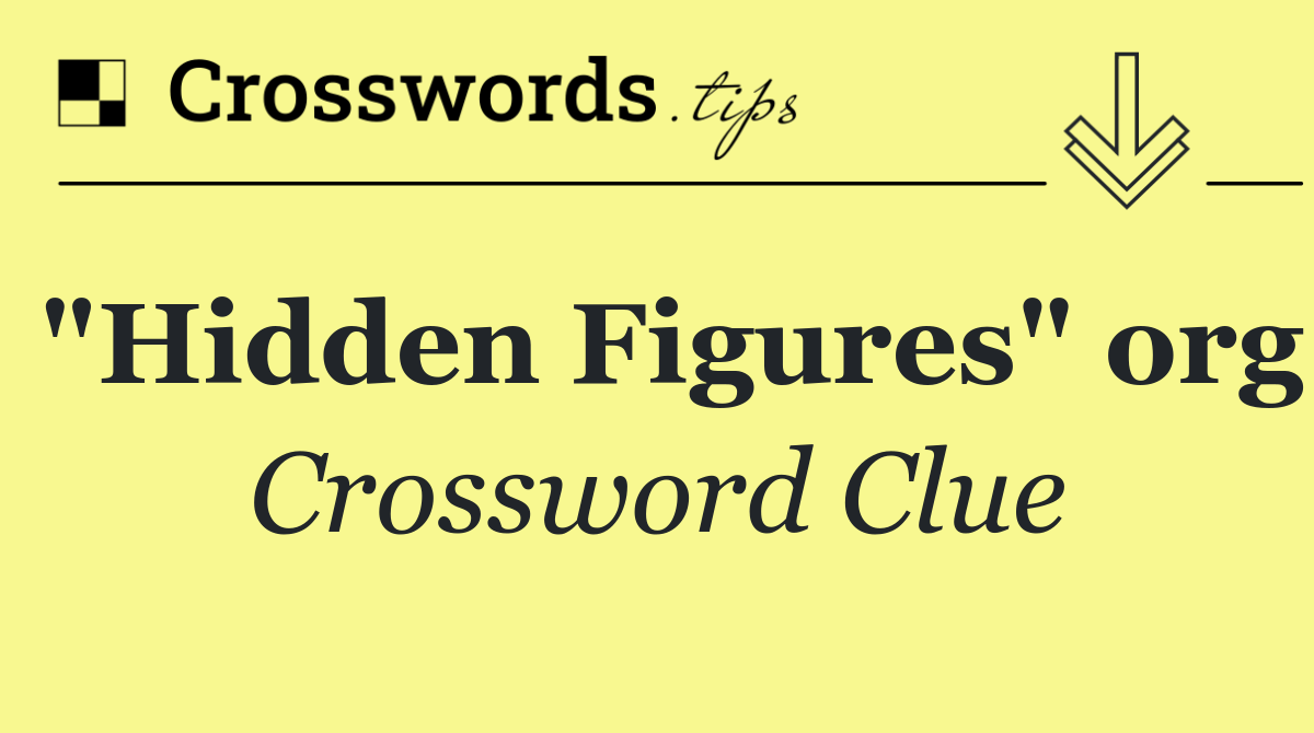 "Hidden Figures" org