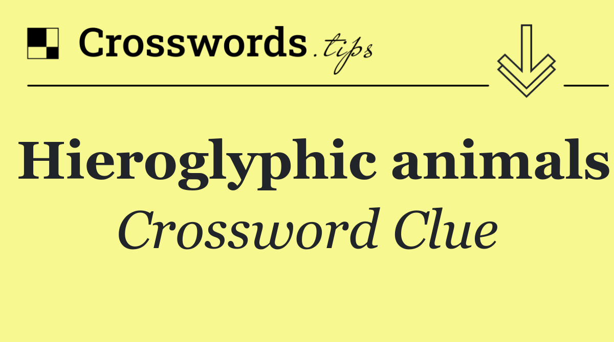 Hieroglyphic animals