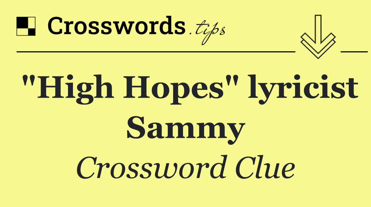 "High Hopes" lyricist Sammy