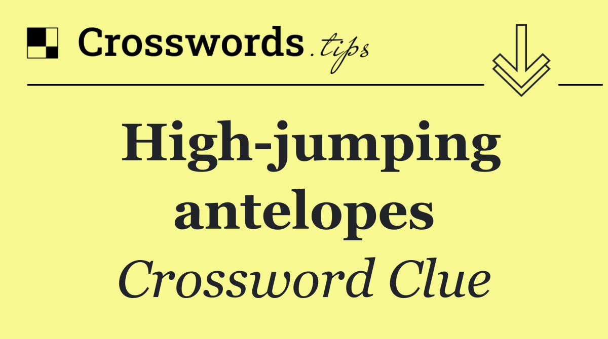 High jumping antelopes