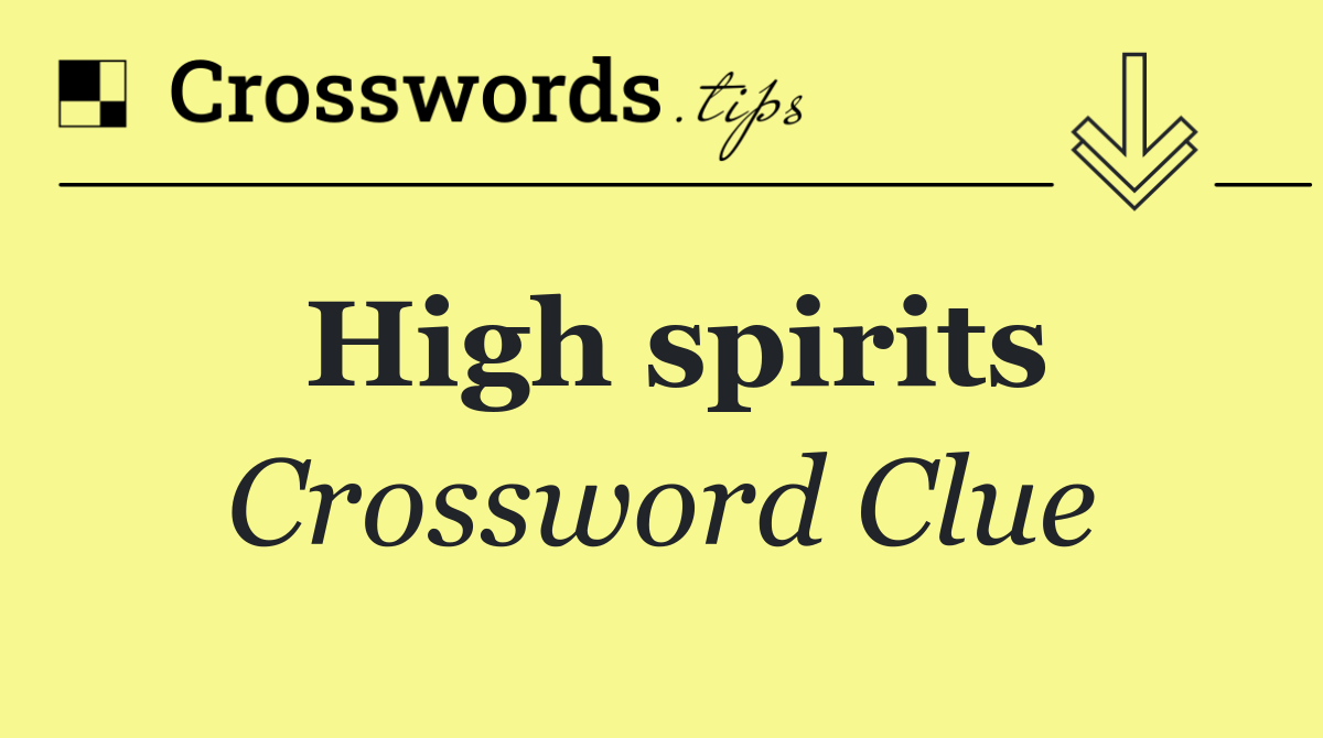 High spirits