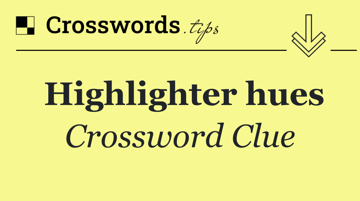 Highlighter hues