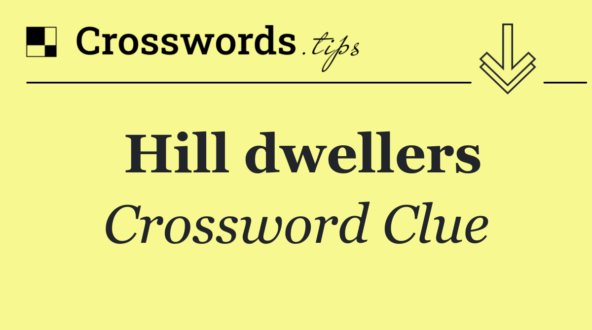 Hill dwellers