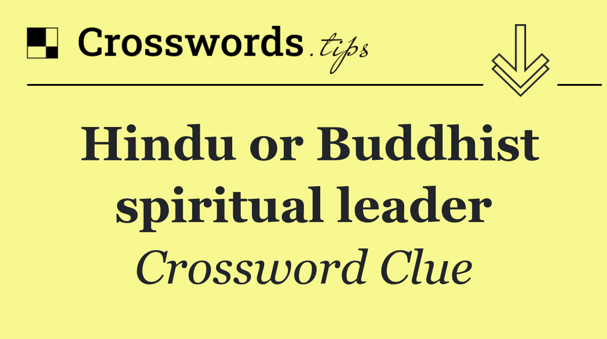 Hindu or Buddhist spiritual leader
