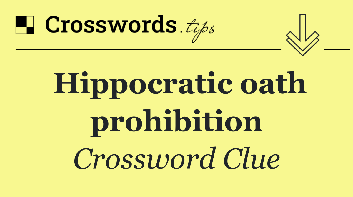 Hippocratic oath prohibition