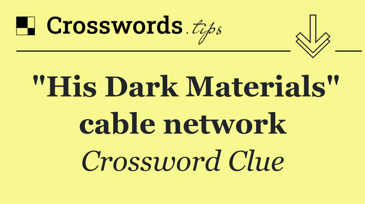 "His Dark Materials" cable network