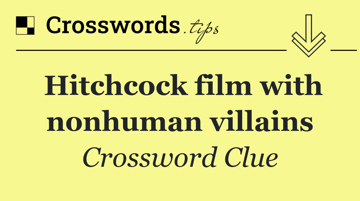 Hitchcock film with nonhuman villains