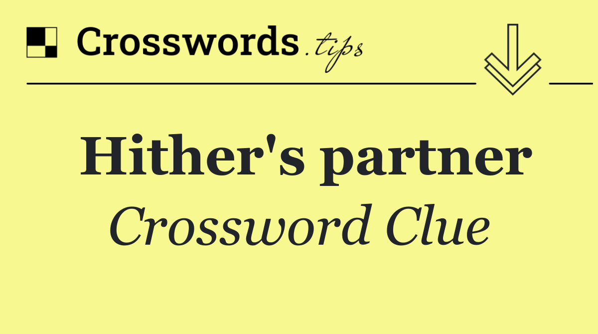 Hither's partner