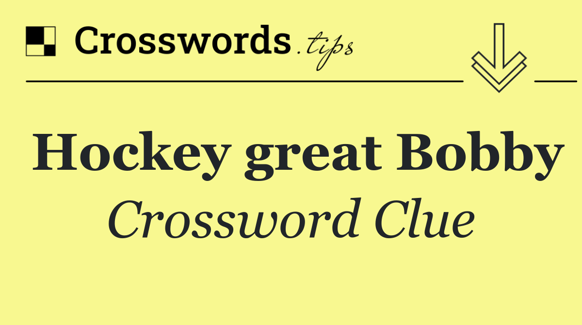 Hockey great Bobby