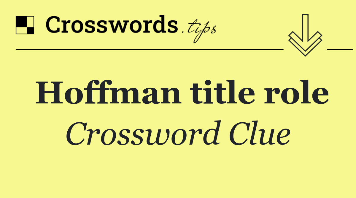 Hoffman title role