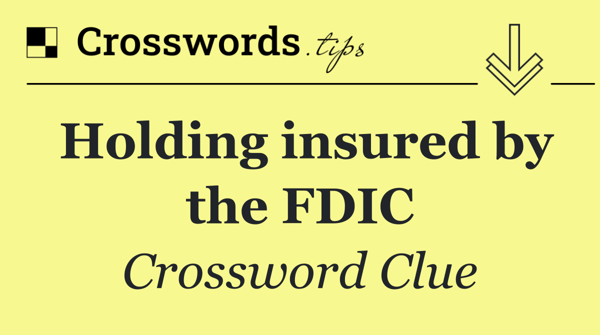 Holding insured by the FDIC