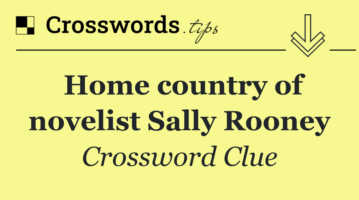 Home country of novelist Sally Rooney