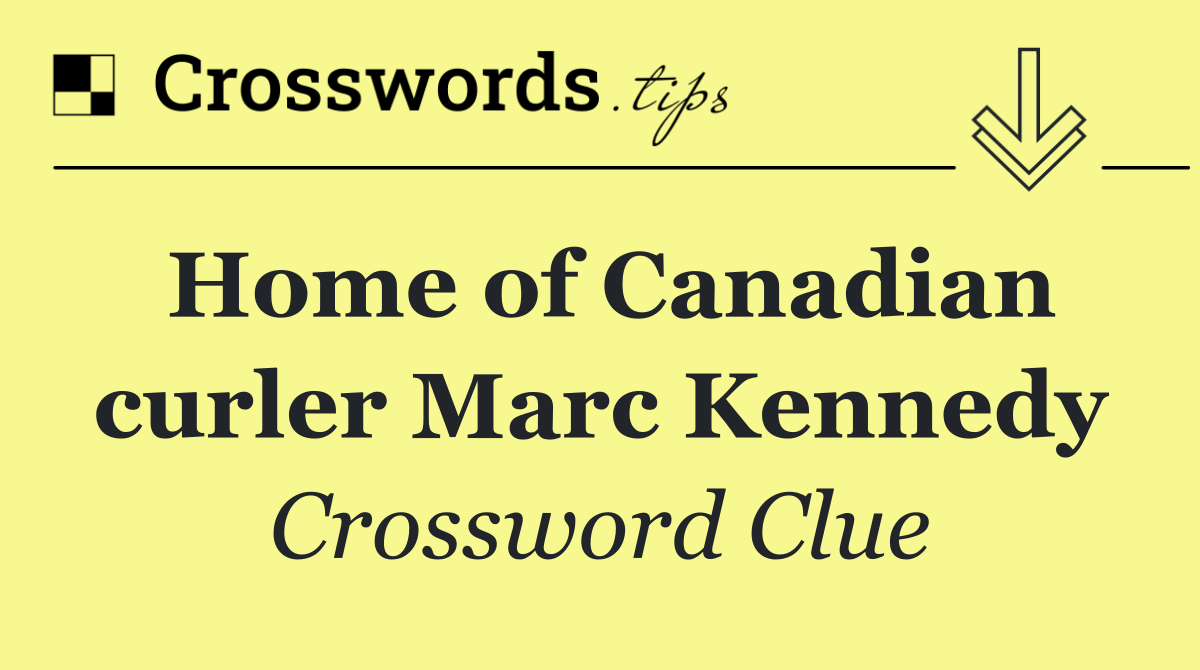 Home of Canadian curler Marc Kennedy