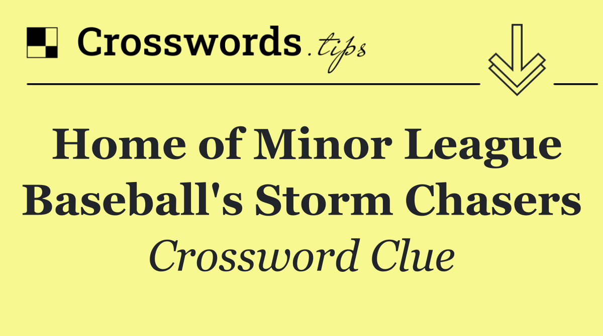 Home of Minor League Baseball's Storm Chasers