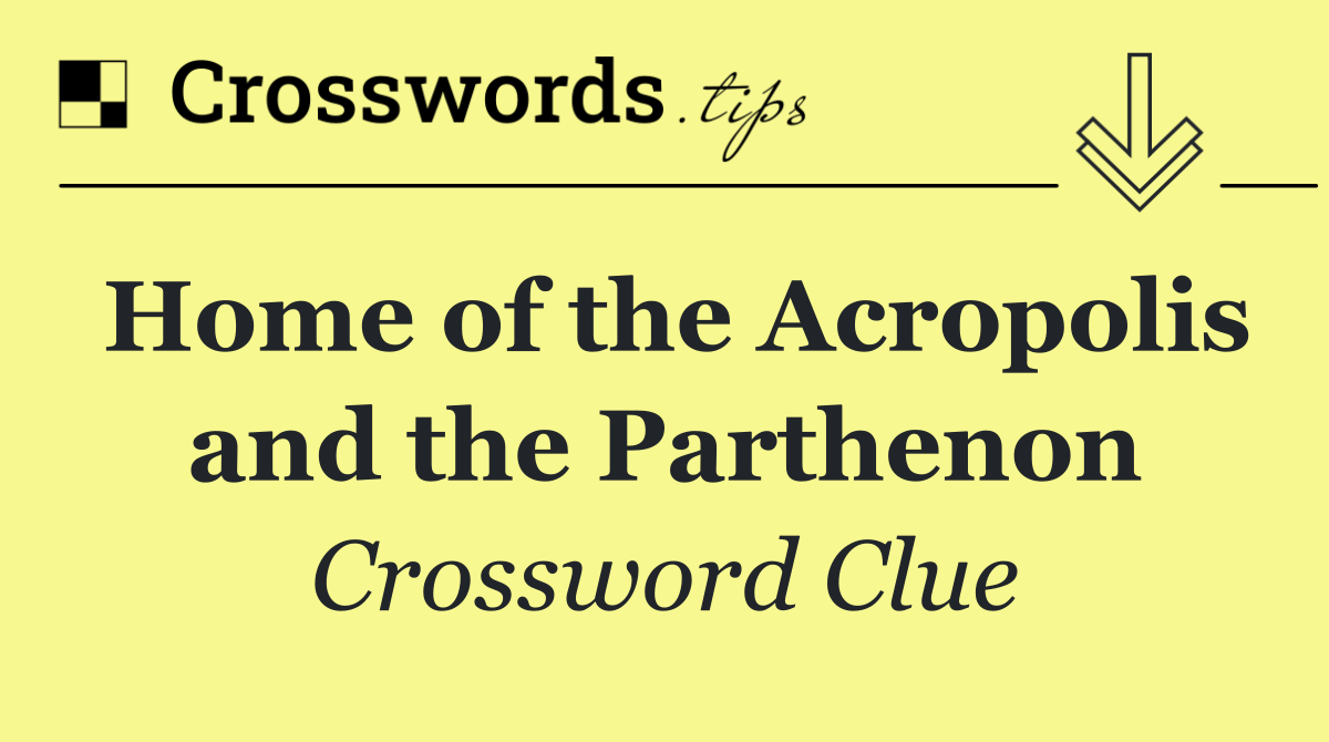 Home of the Acropolis and the Parthenon