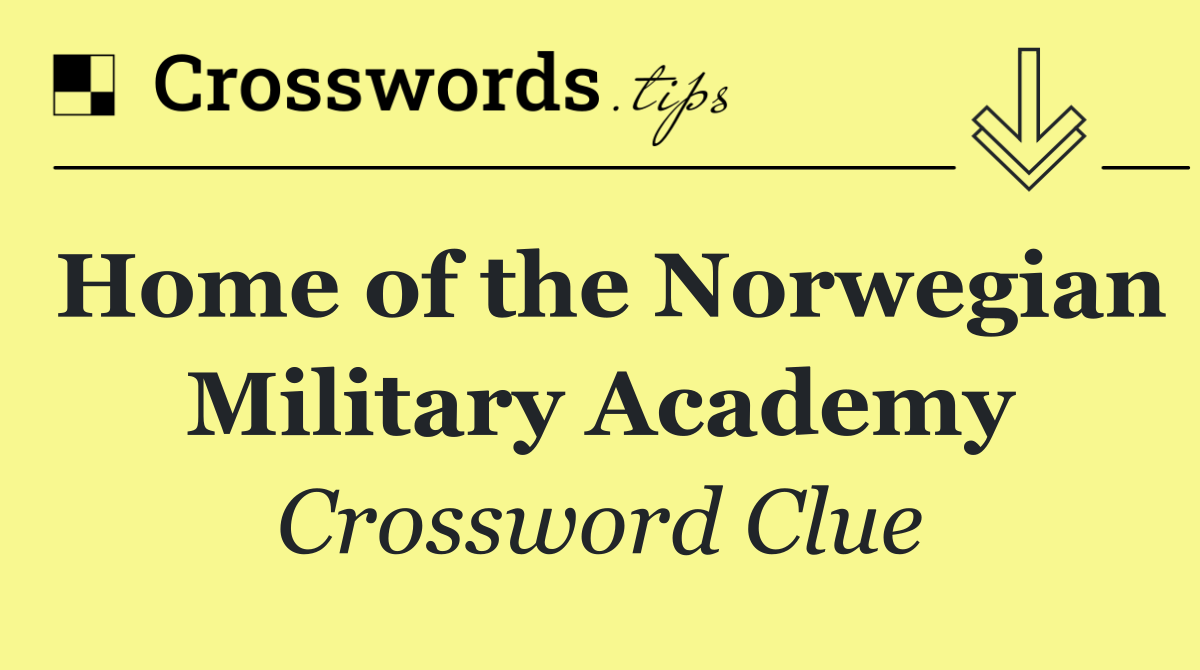 Home of the Norwegian Military Academy