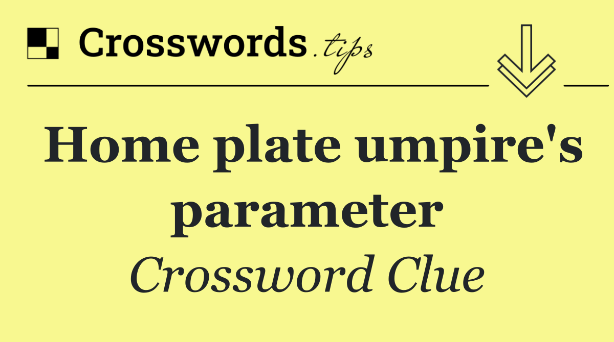 Home plate umpire's parameter