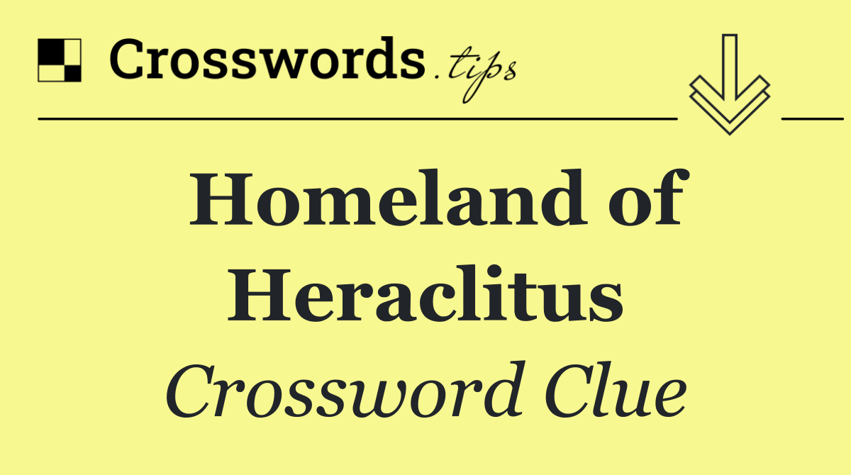 Homeland of Heraclitus
