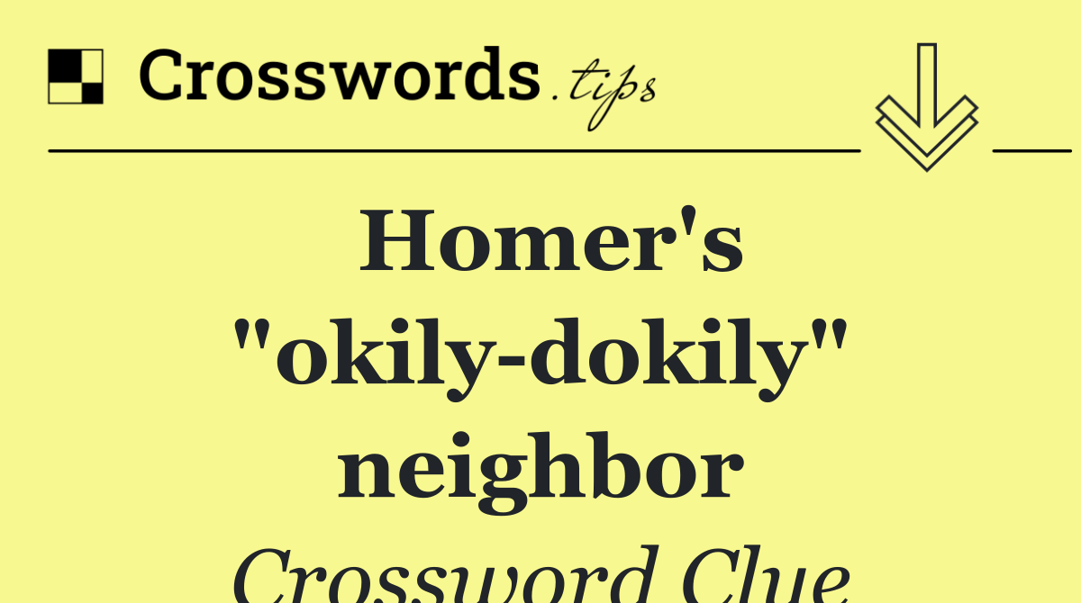 Homer's "okily dokily" neighbor