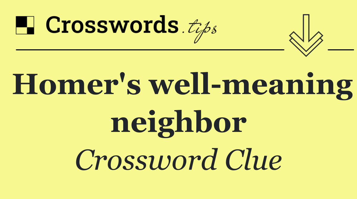 Homer's well meaning neighbor