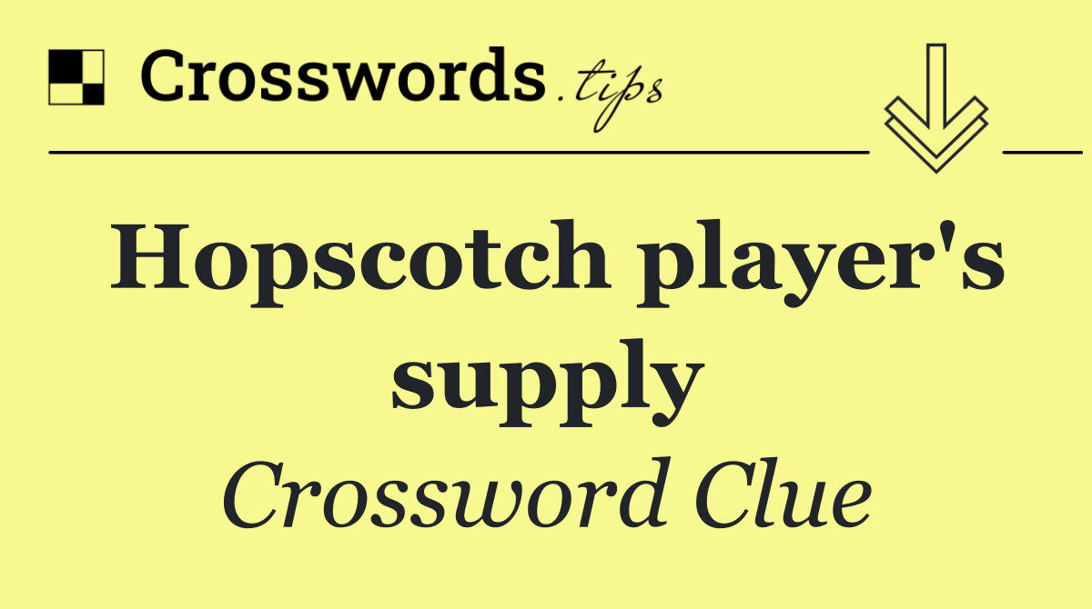 Hopscotch player's supply