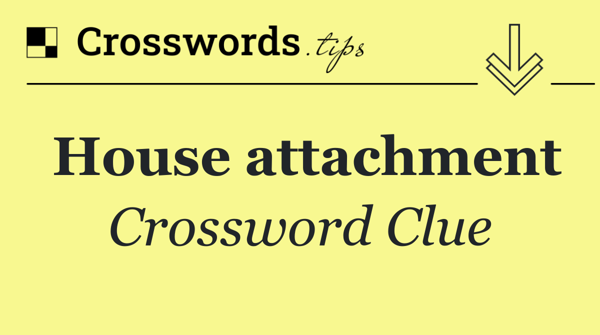 House attachment