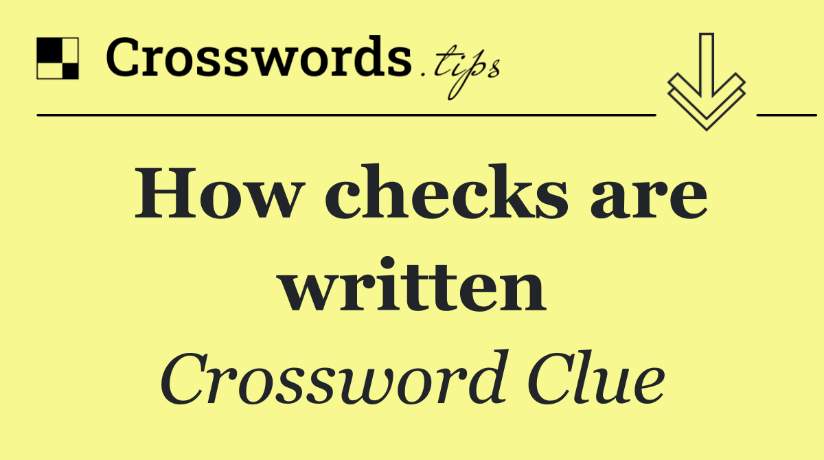 How checks are written