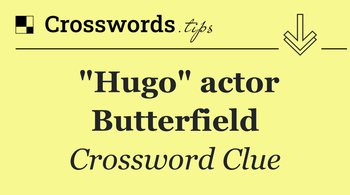 "Hugo" actor Butterfield
