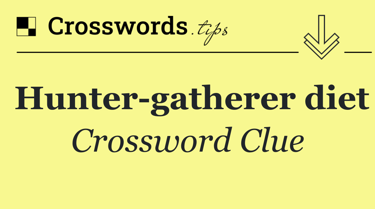 Hunter gatherer diet