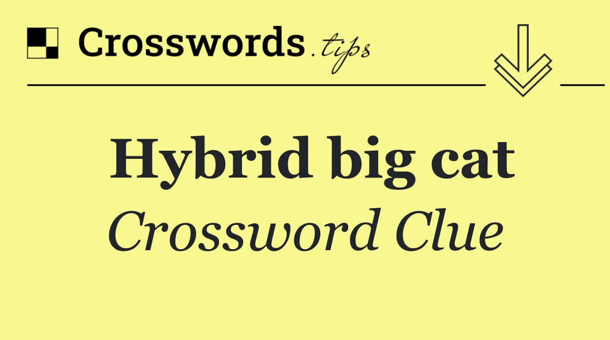 Hybrid big cat