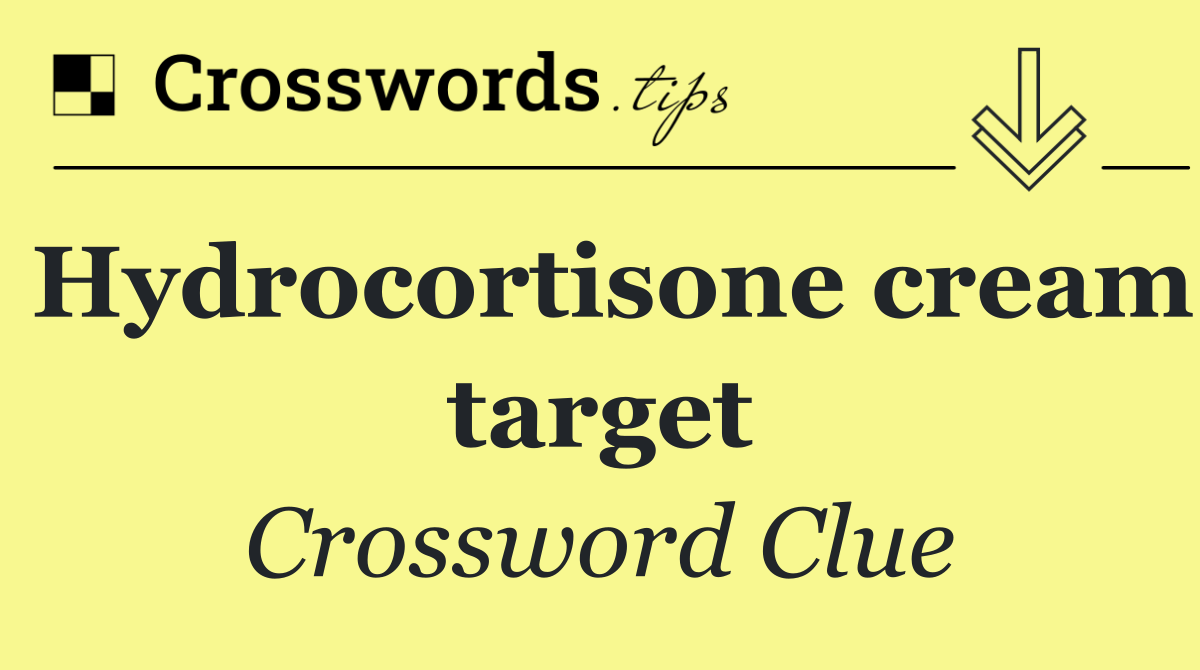 Hydrocortisone cream target