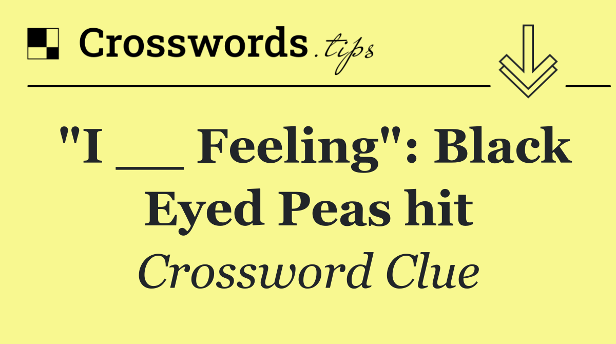 "I __ Feeling": Black Eyed Peas hit