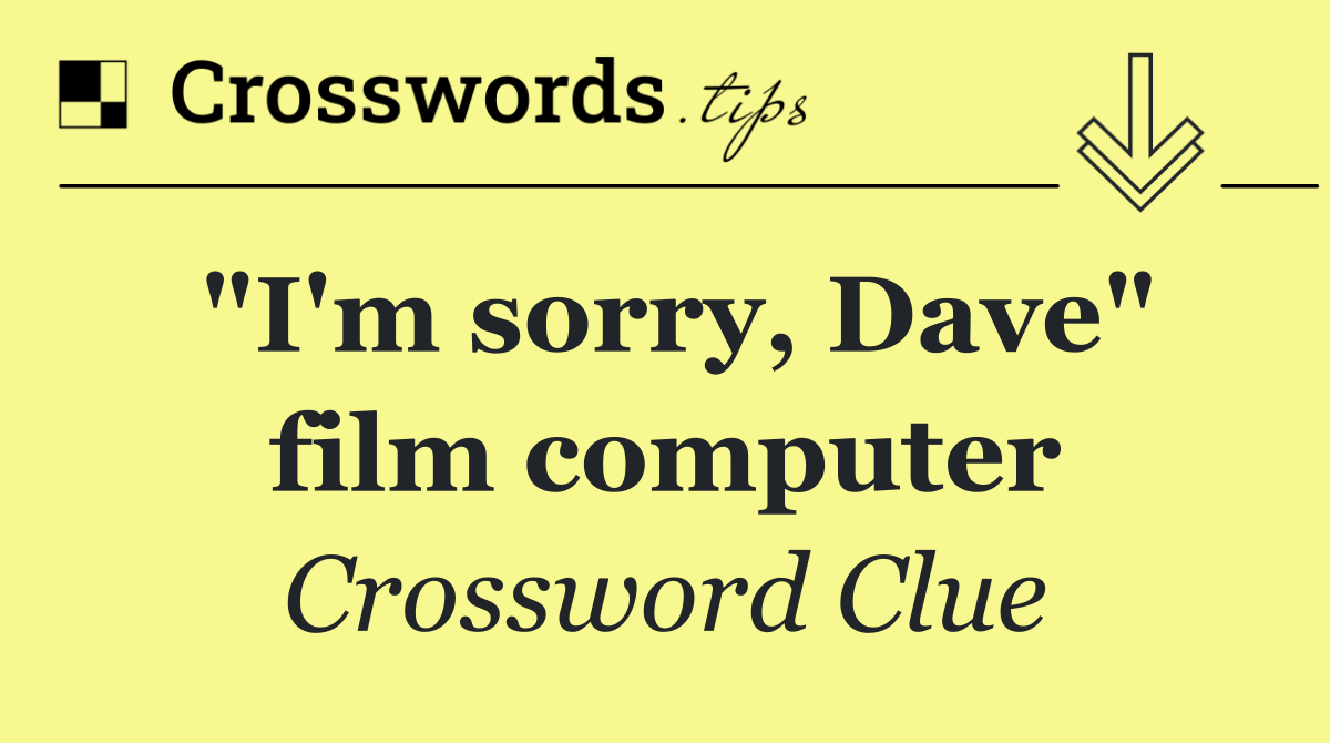 "I'm sorry, Dave" film computer