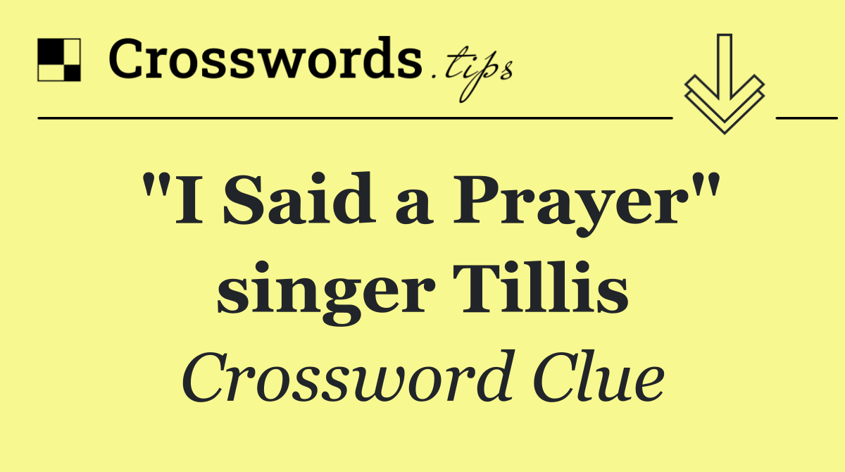 "I Said a Prayer" singer Tillis