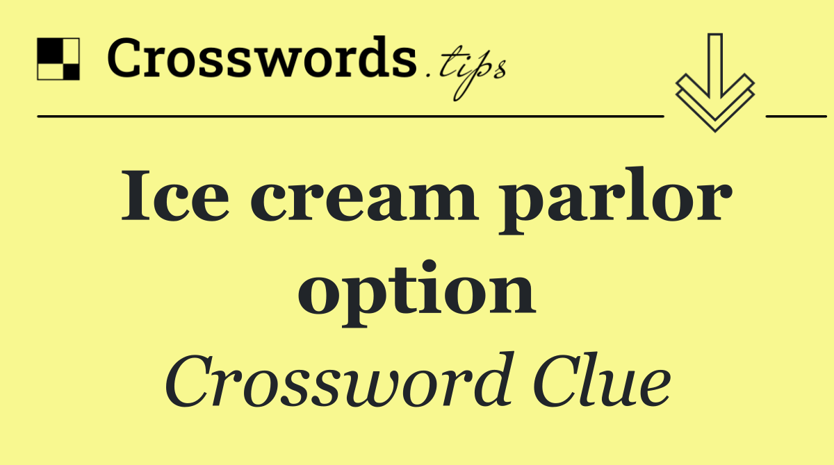 Ice cream parlor option