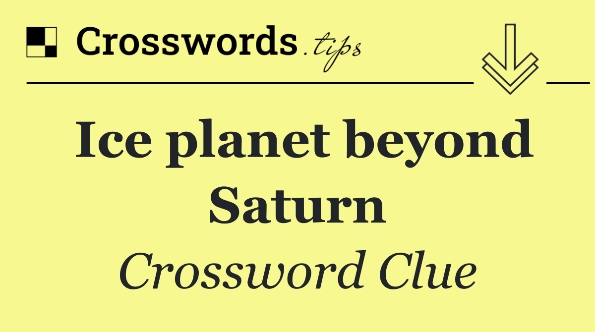 Ice planet beyond Saturn