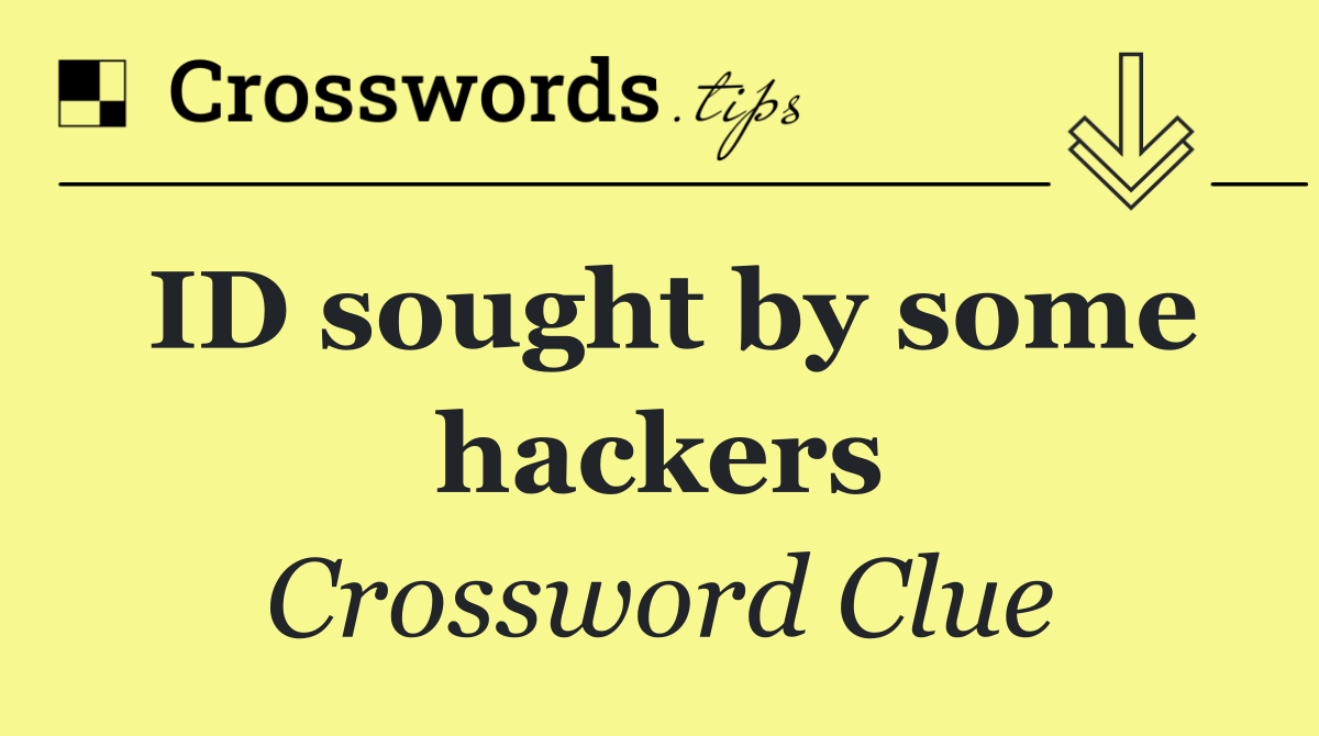 ID sought by some hackers