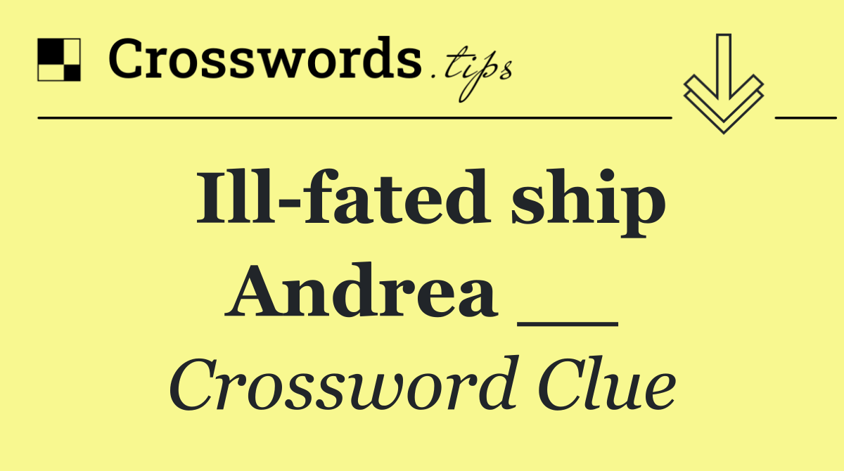 Ill fated ship Andrea __