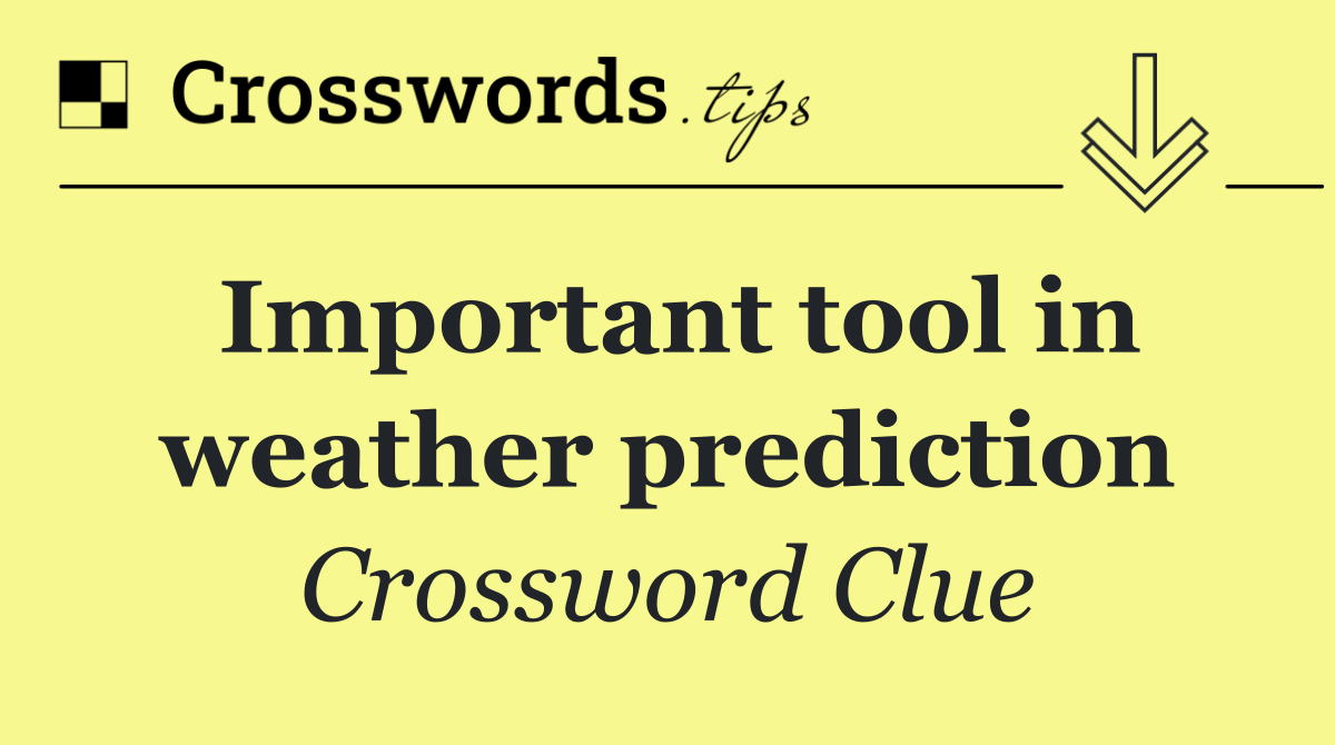 Important tool in weather prediction