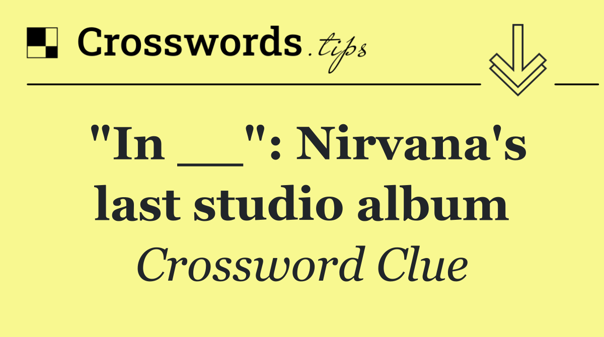 "In __": Nirvana's last studio album