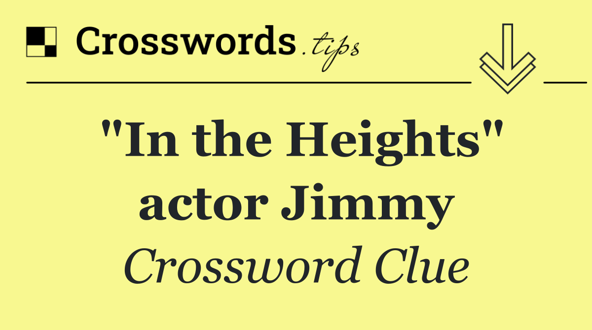 "In the Heights" actor Jimmy