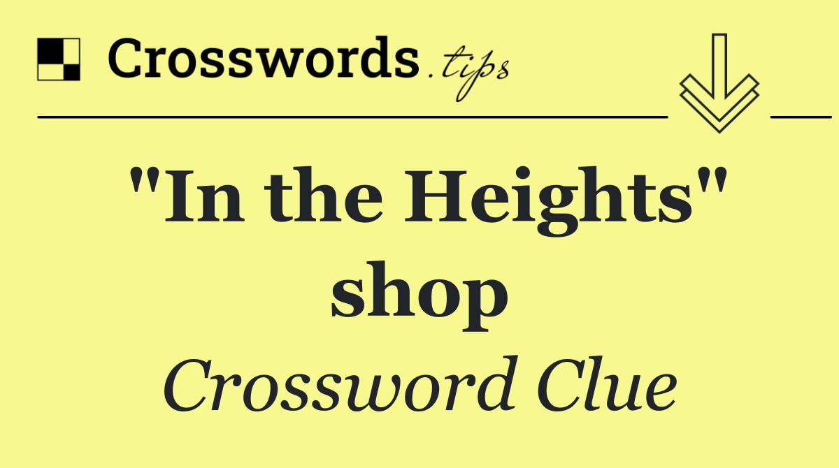 "In the Heights" shop