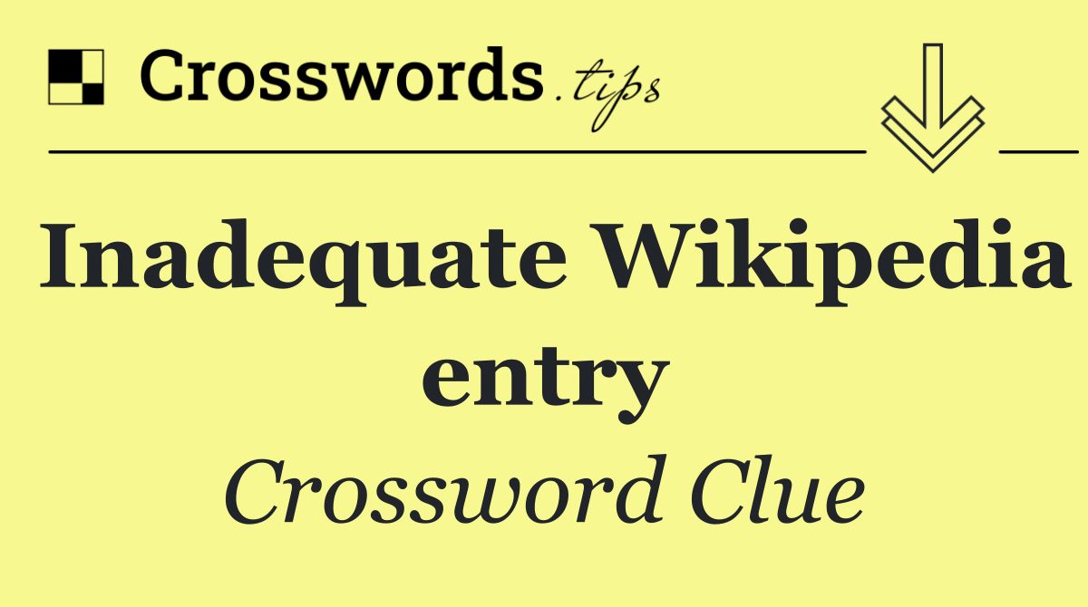 Inadequate Wikipedia entry