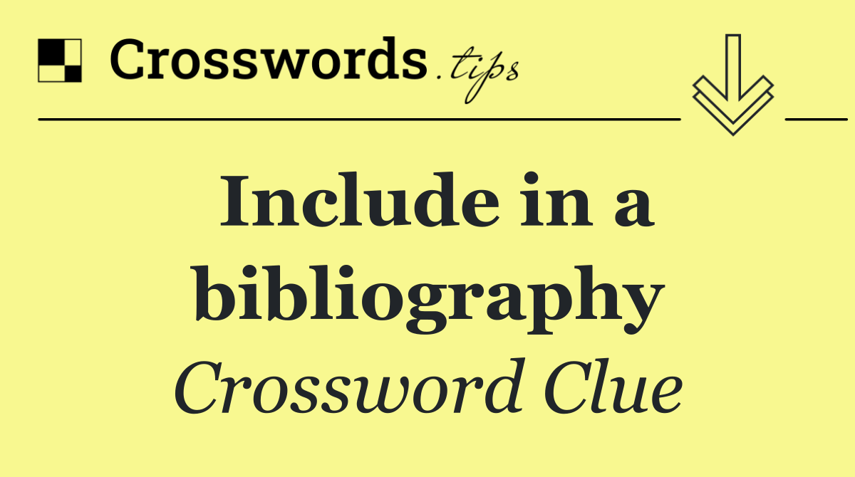 Include in a bibliography