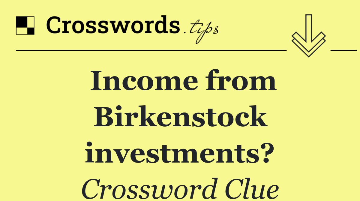 Income from Birkenstock investments?