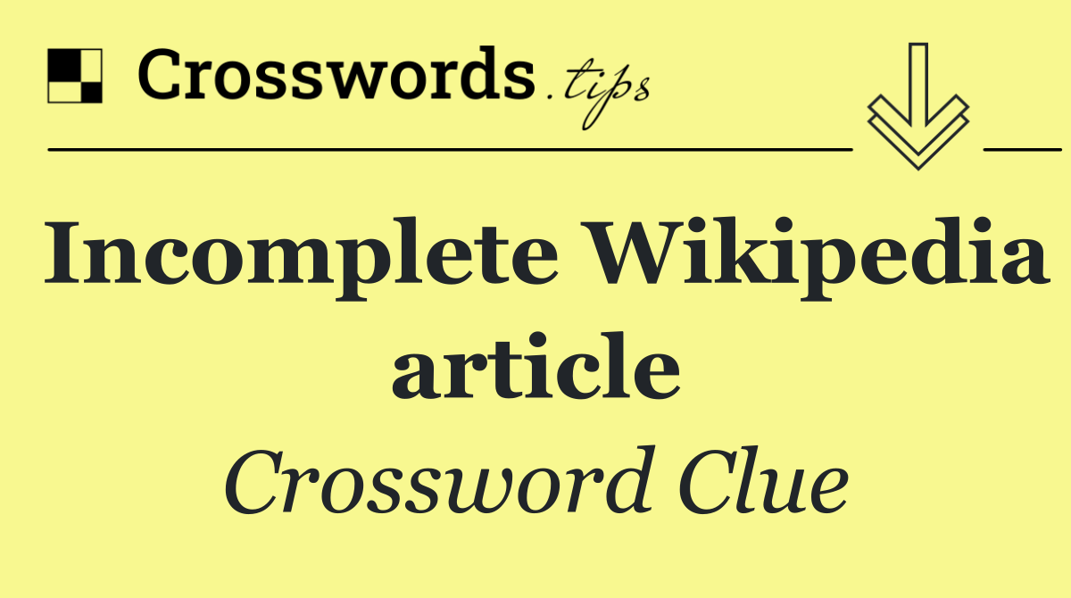 Incomplete Wikipedia article