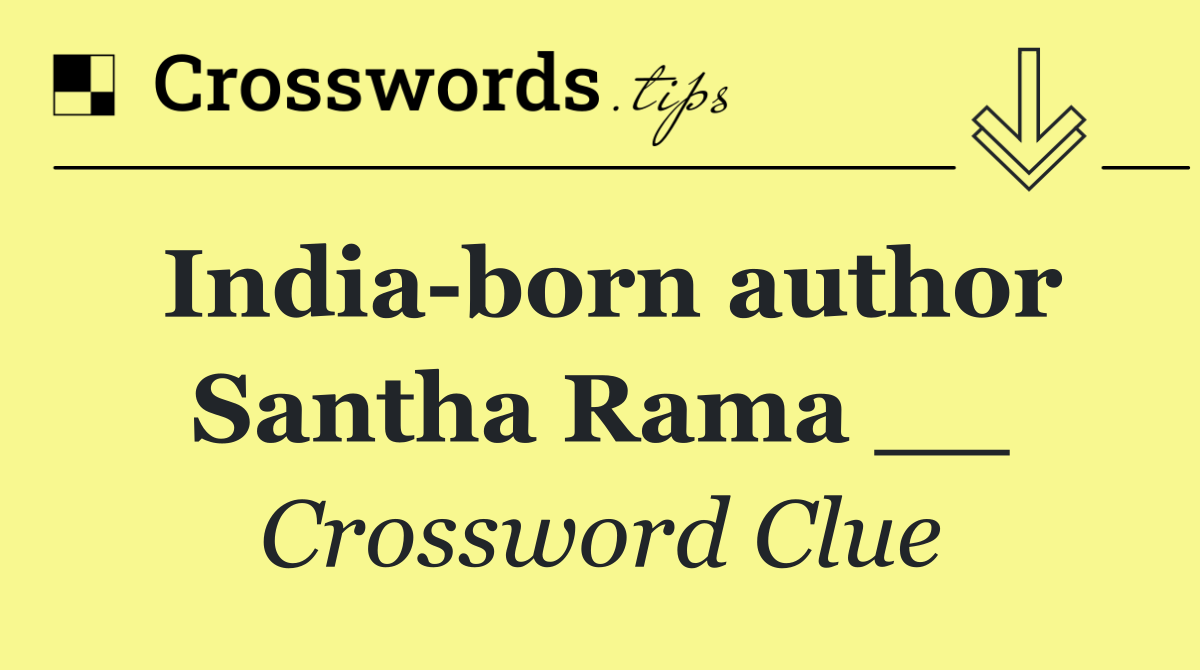 India born author Santha Rama __