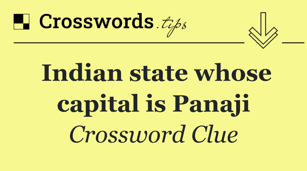 Indian state whose capital is Panaji